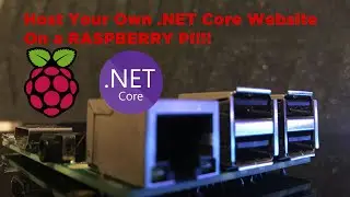 How to Host Your OWN HTTPS DOTNET CORE WEBSITE on a Raspberry Pi!!