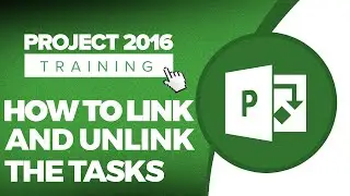 Project 2016 Tutorial: How to Link and Unlink Tasks in MS Project 2016