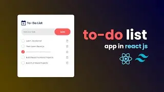 How To Make To-Do List App Using React JS And Tailwind CSS | Create Task App In React JS