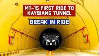 Yamaha MT15 Break in Ride to Kaybiang Tunnel