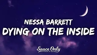 Nessa Barrett - dying on the inside (Lyrics)