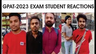 GPAT-2023 EXAM STUDENT REACTIONS