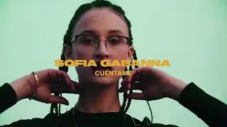 SOFIA GABANNA - CUÉNTAME