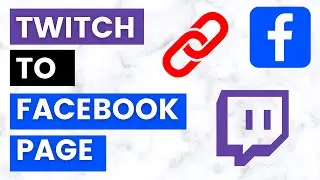 How To Link Twitch Channel To Facebook Page? [in 2024]