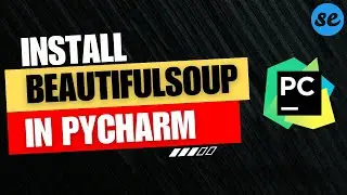 How to Install BeautifulSoup in Pycharm | On Windows / Mac OS [2024]