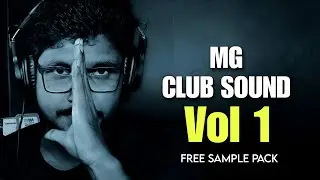 MG Club Sound Vol 1 Sample Pack Free Download | Mono Guruji