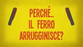 Perché il ferro arrugginisce?