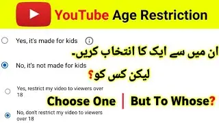 How To Fix YouTube Age Restriction Life Time | YT Video Uploading time Age Restriction Fix