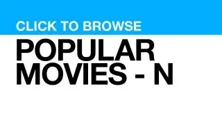 Most Popular Movies - N **CLICK POSTER to watch clips from that MOVIE**