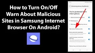 How to Turn On/Off Warn About Malicious Sites in Samsung Internet Browser On Android?