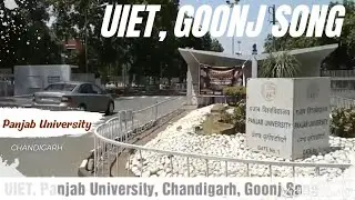 UIET Goonj Song | Panjab University Chandigarh