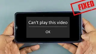 Cant play this video / No Video Only Audio - Android Video issues Fixed