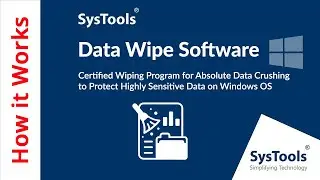 Data Wipe Software by SysTools to Erase Data Permanently | Best Data Erasure Tool for Windows OS