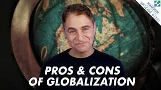 Is Globalization Good? | Pros and Cons of Globalization