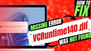 [2022] How to Fix VCRuntime140.dll was Not Found / Missing Error ✓ Windows 10/11/7 ✓ 32/64 bit