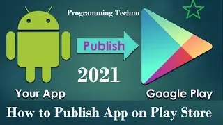 How to Publish App on Play Store | Upload Android App on Google Play Store