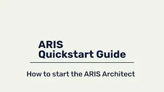 ARIS Quickstart Guide - How to start the ARIS Architect Client (optional)