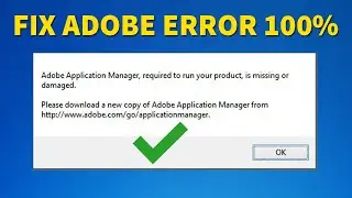 Fix Adobe Application Manager, required to run product, is missing or damaged | New Video 2020