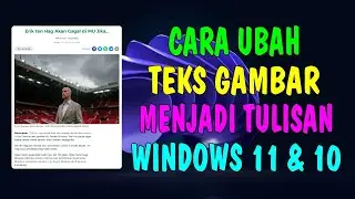 Cara Ubah Teks Gambar Menjadi Tulisan di Windows 11 dan 10