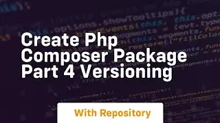 Create php composer package part 4 versioning