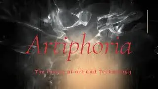 Artiphoria | The Fusion of Art and Technology