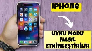 IPHONE 2024'TE UYKU MODU NASIL ETKİNLEŞTİRİLİR