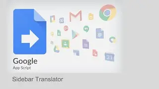 GAS-016 Create a Sidebar Translator App with Apps Script