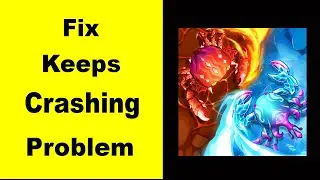 Fix Crab War App Keeps Crashing | Fix Crab War App Keeps Freezing | Fix Crab War App Freezed |PSA 24