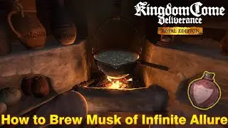 Kingdom Come Deliverance - How to Brew Musk of Infinite Allure
