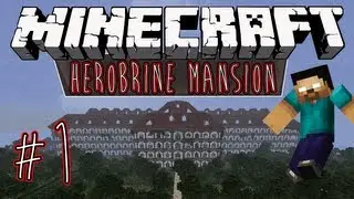 Herobrines Mansion Minecraft: Adventure Map! - Part 1 - w/Friends