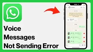 How to Fix WhatsApp Not Sending Voice Messages (2024) | WhatsApp Voice Message Problem