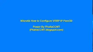 Mikrotik How to Configure VRRP IP Peer/30