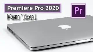 Using The PEN Tool In Adobe Premiere Pro CC 2020