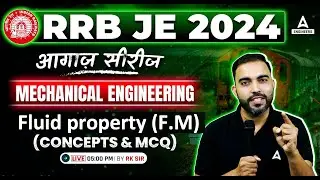 RRB JE 2024 | RRB JE Mechanical Engineering Classes | Fluid Property MCQ | By RK Sir