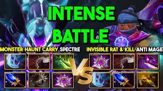 INTENSE HARD CARRY BATTLE | MONSTER HAUNT CARRY SPECTRE VS. INVISIBLE RAT & KILL ANTI MAGE DOTA 2