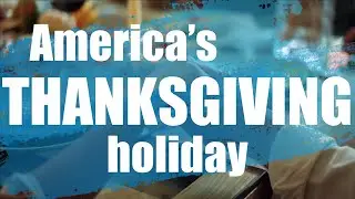 America’s Thanksgiving holiday celebrated each year on the fourth Thursday in November