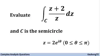 [Complex Analysis] Evaluate Integral (z+2)/z dz on Semicircle z=2e^(i*theta) when theta is (0, pi)