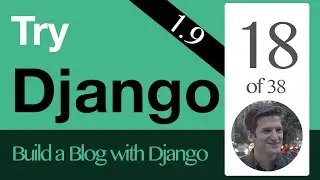 Try Django 1.9  - 18 of 38 - Dynamic Url Routing & Patterns