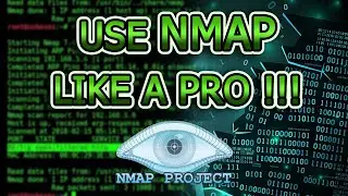 HOW TO USE NMAP LIKE A PRO! 