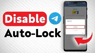 How To Disable Auto-lock In Telegram Passcode lock - Full Guide