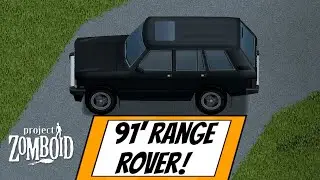 '91 Range Rover Mod Showcase for Project Zomboid