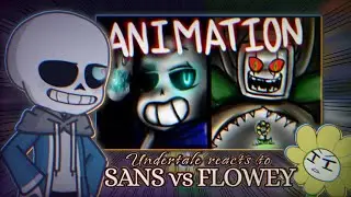 Undertale reacts to Sans vs Flowey