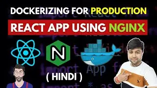 🔥 Dockerizing React with Nginx for Production in Hindi