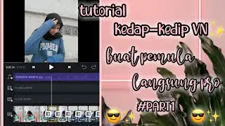 TUTORIAL EDIT KEDAP-KEDIP DI VN BUAT PEMULA LANGSUNG PRO✨
