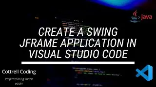 JFrame app create a Swing JFrame using Visual Studio Code part 0/3