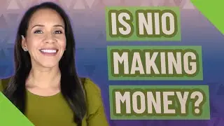 Is NIO making money?