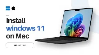 Install windows 11 on Mac (M1, M2, M3, M4) 2024