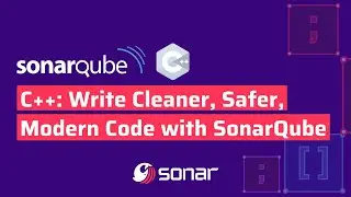 C++: Write Cleaner, Safer, Modern Code with SonarQube