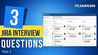 JIRA Top 3 Interview Questions Part – 1 | JIRA Tutorials | Interview Questions