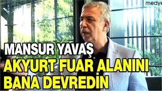 Mansur Yavaş'tan Akyurt Fuar Alanı hakkında açıklama 